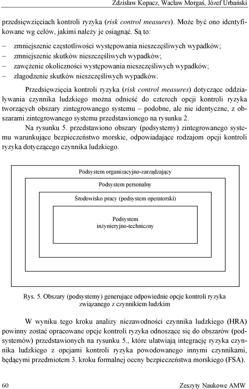 skutków nieszczęśliwych wypadków.