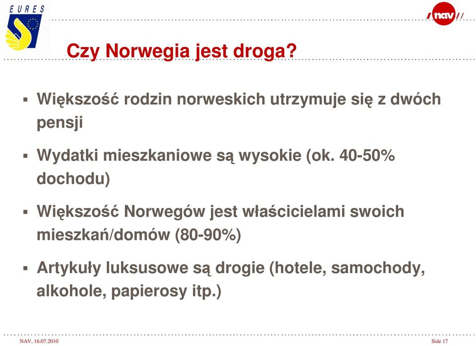 mieszkaniowe są wysokie (ok.