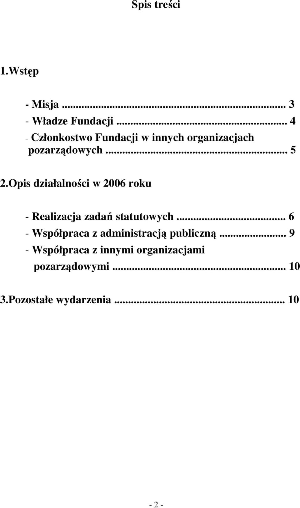 Opis działalności w 2006 roku - Realizacja zadań statutowych.