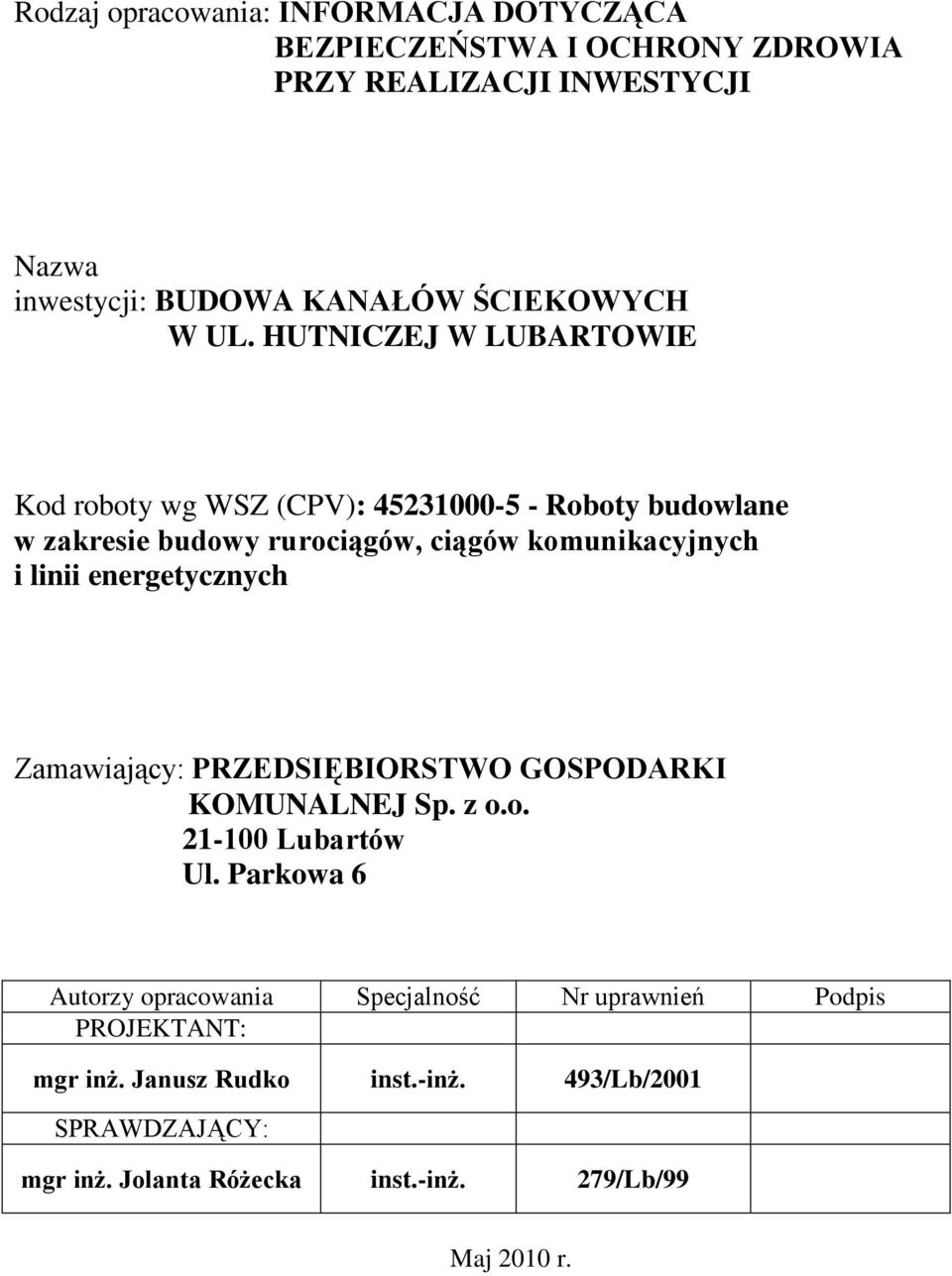energetycznych Zamawiający: PRZEDSIĘBIORSTWO GOSPODARKI KOMUNALNEJ Sp. z o.o. 21-100 Lubartów Ul.