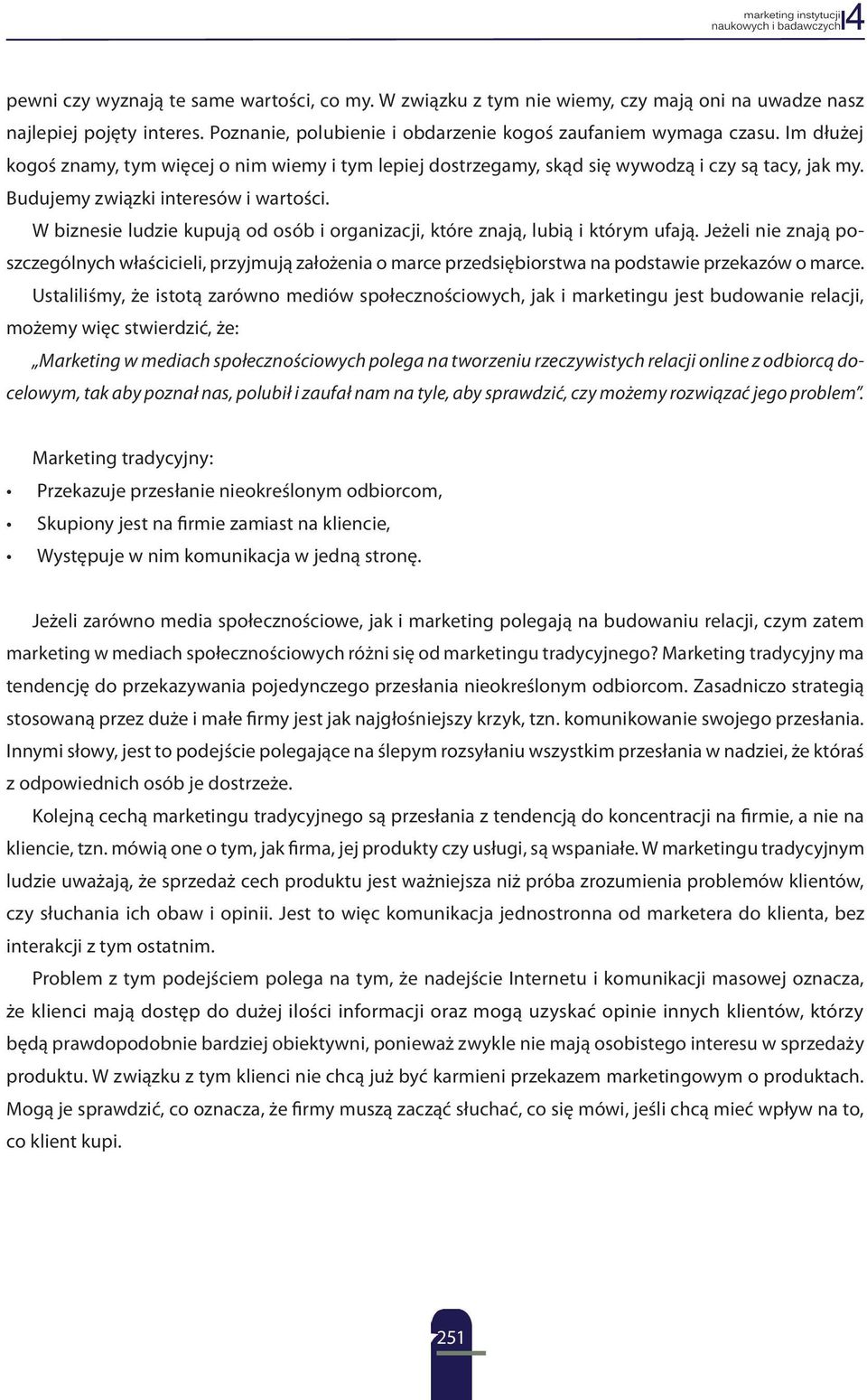 W biznesie ludzie kupują od osób i organizacji, które znają, lubią i którym ufają.