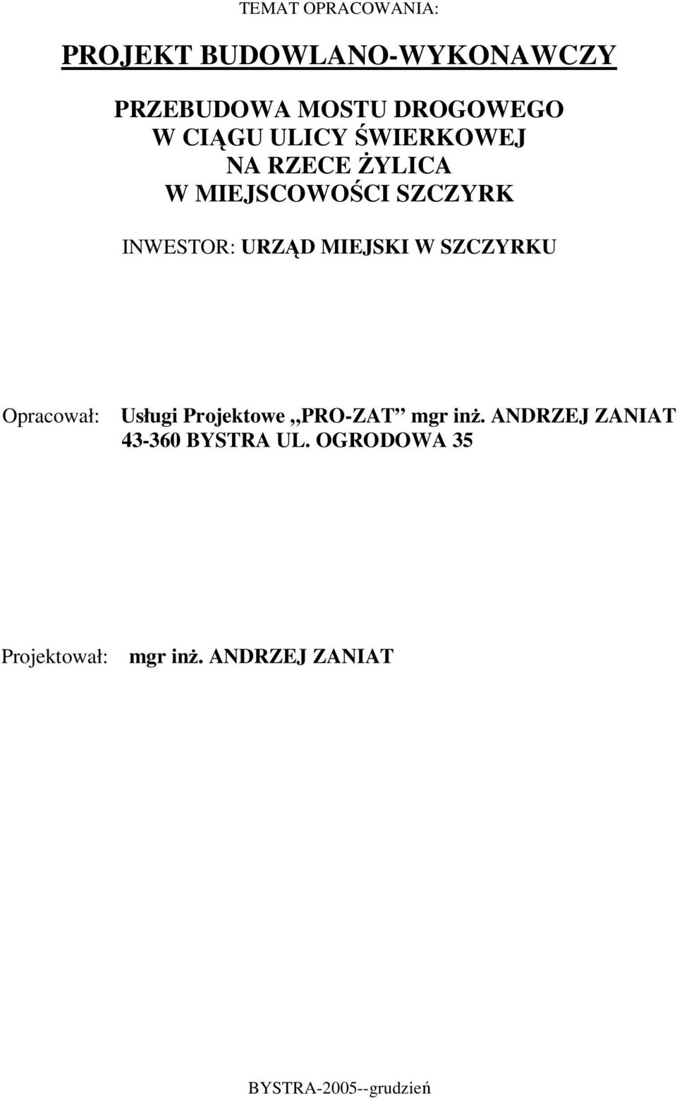 MIEJSKI W SZCZYRKU Opracował: Usługi Projektowe PRO-ZAT mgr inż.