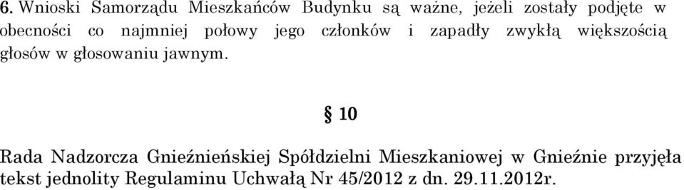 w głosowaniu jawnym.