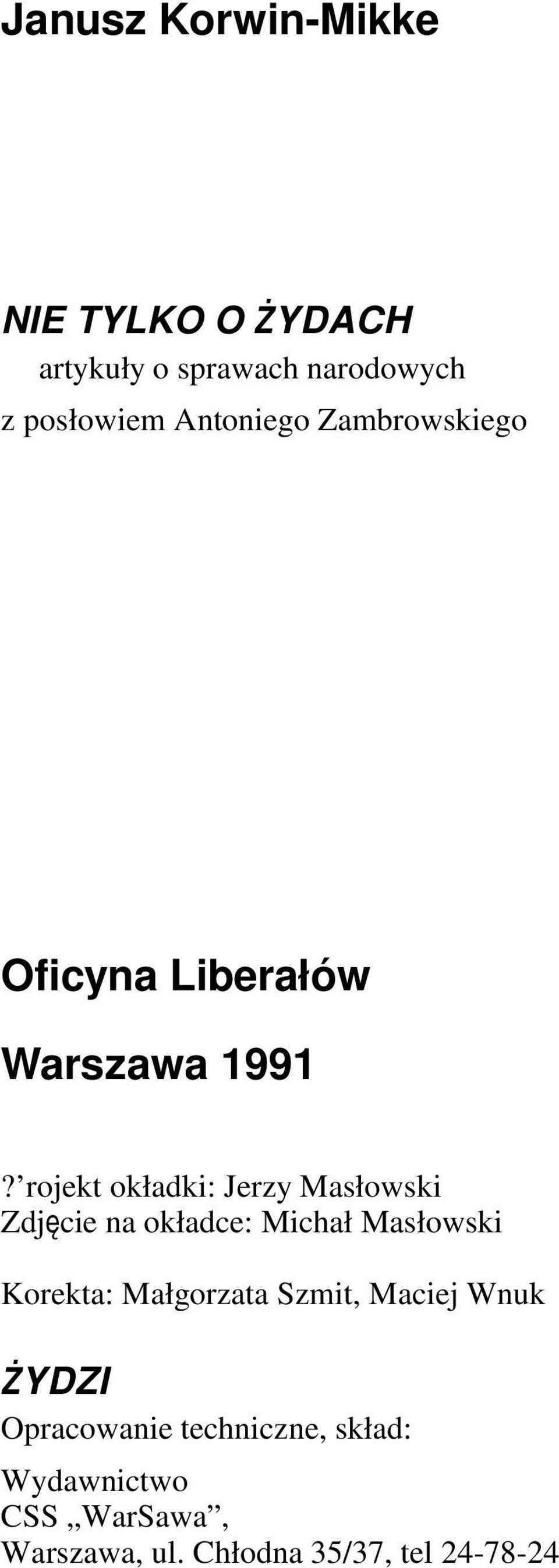 rojekt okładki: Jerzy Masłowski Zdjęcie na okładce: Micha ł Masłowski Korekta: