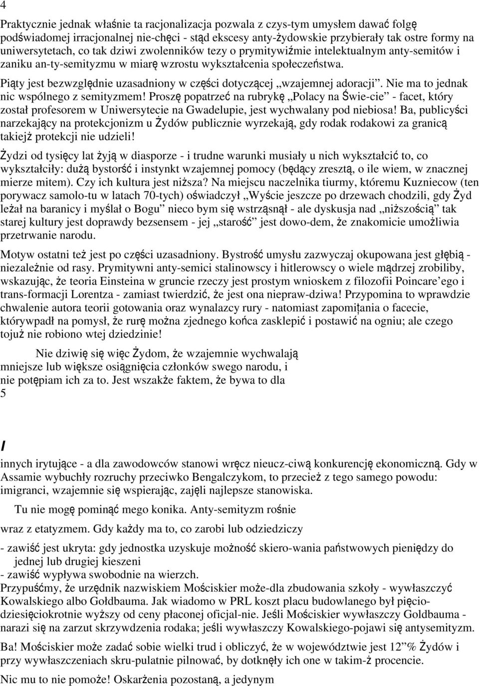 Piąty jest bezwzględnie uzasadniony w części dotyczącej wzajemnej adoracji. Nie ma to jednak nic wspólnego z semityzmem!