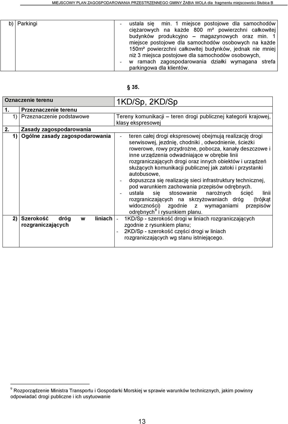 wymagana strefa parkingowa dla klientów. Oznaczenie terenu 35. 1KD/Sp, 2KD/Sp 1.