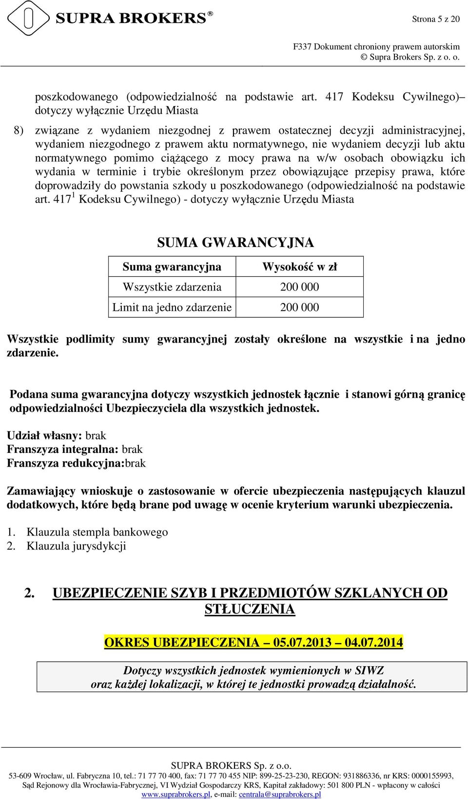 decyzji lub aktu normatywnego pomimo ciąŝącego z mocy prawa na w/w osobach obowiązku ich wydania w terminie i trybie określonym przez obowiązujące przepisy prawa, które doprowadziły do powstania