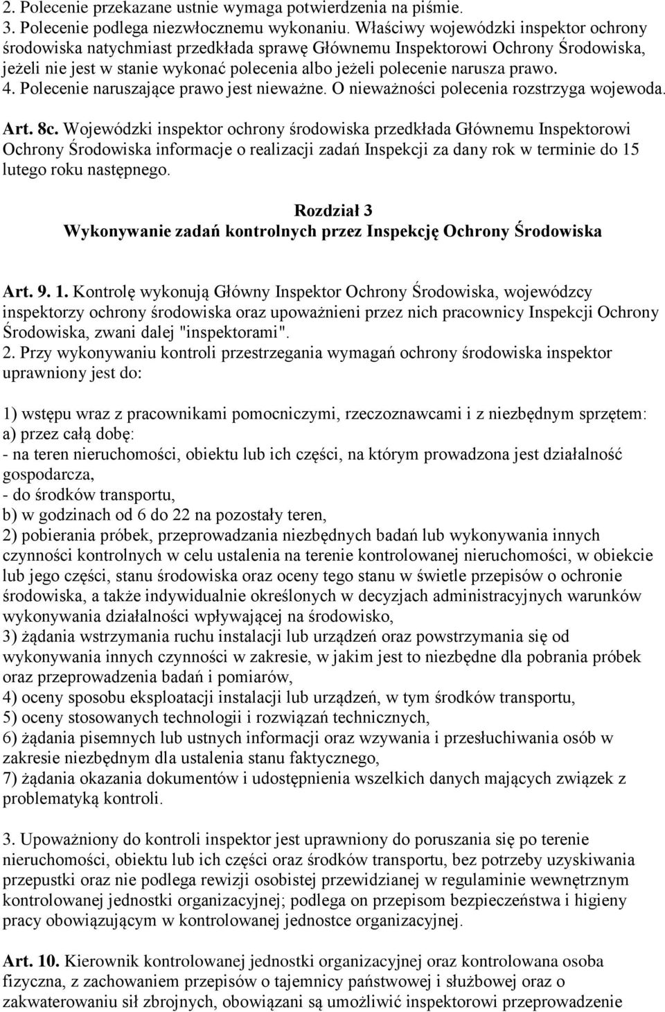 4. Polecenie naruszające prawo jest nieważne. O nieważności polecenia rozstrzyga wojewoda. Art. 8c.