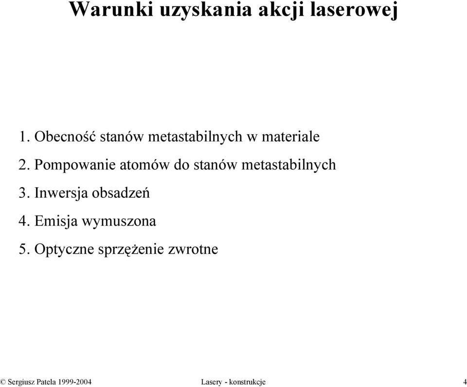 Pompowanie atomów do stanów metastabilnych 3.