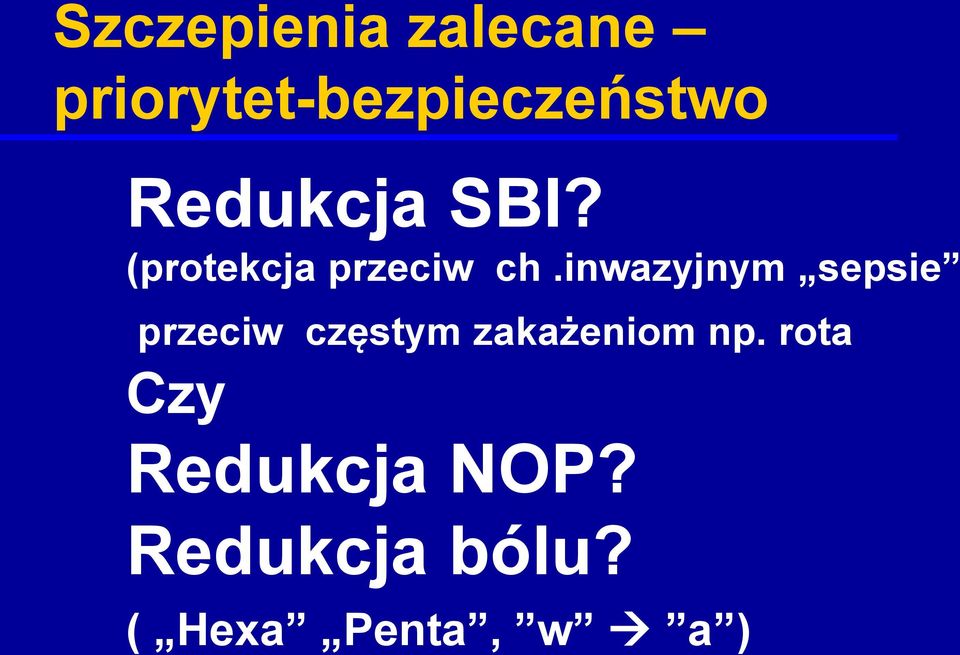 inwazyjnym sepsie przeciw częstym zakażeniom