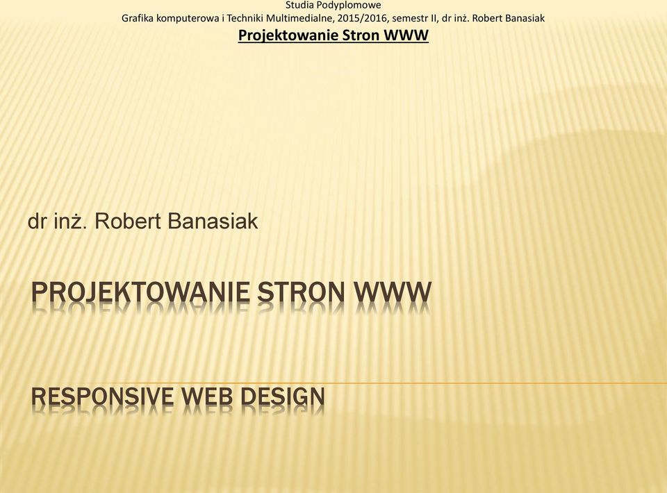 Robert Banasiak Projektowanie Stron WWW dr inż.