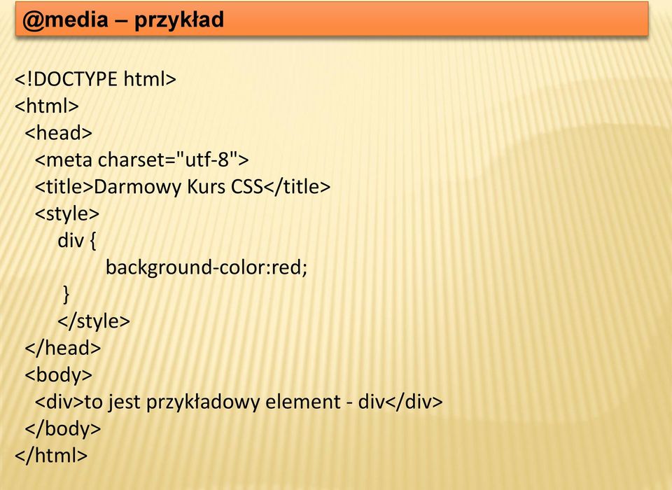 <title>darmowy Kurs CSS</title> <style> div {