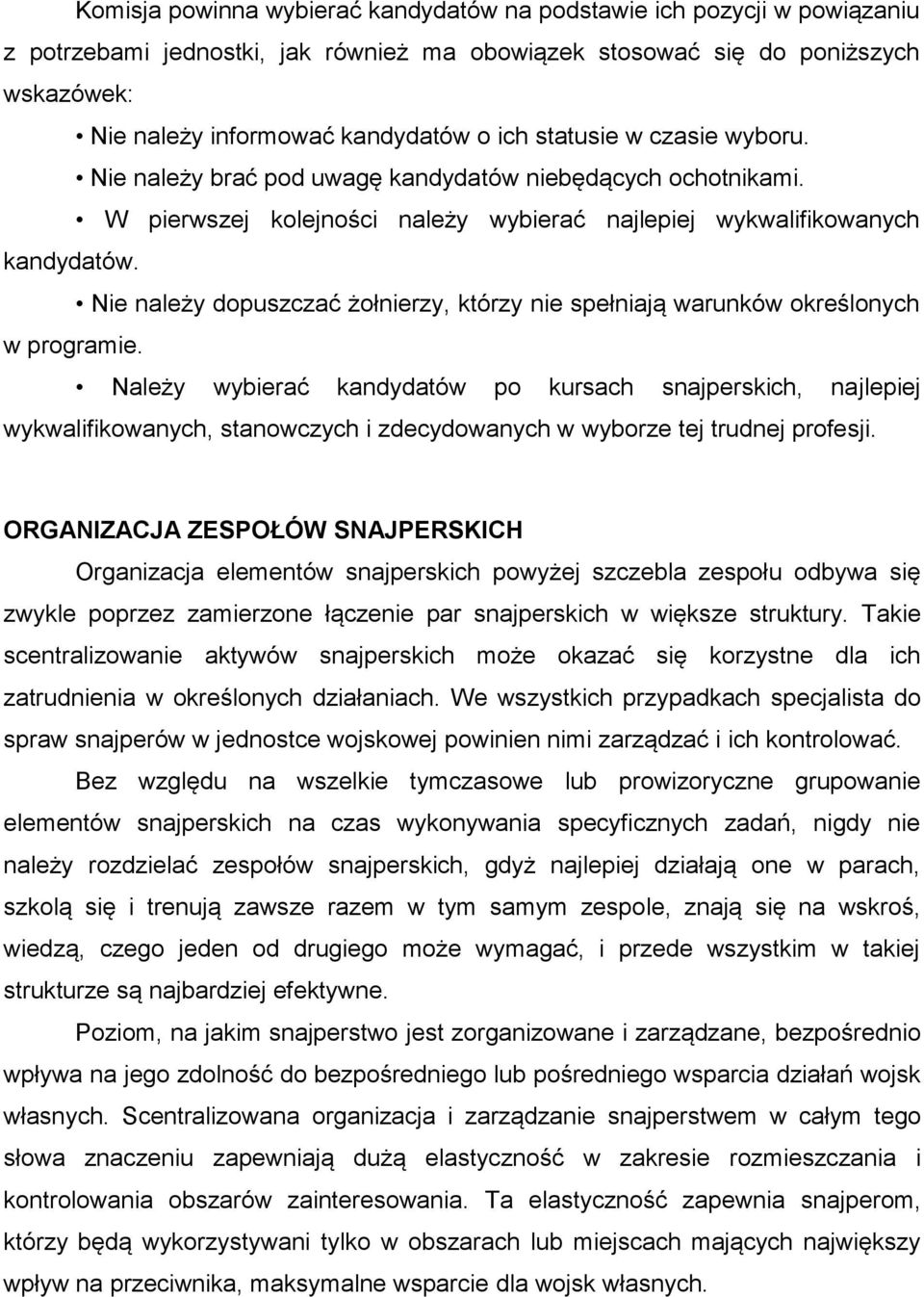 Nie należy dopuszczać żołnierzy, którzy nie spełniają warunków określonych w programie.