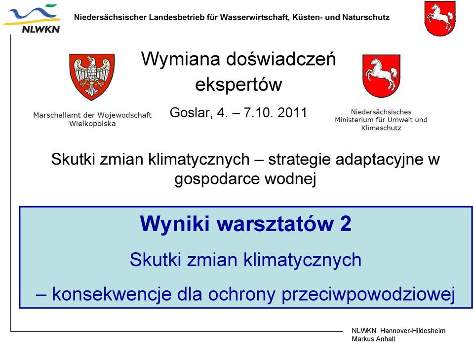 adaptacyjne w gospodarce wodnej Wyniki warsztatów 2