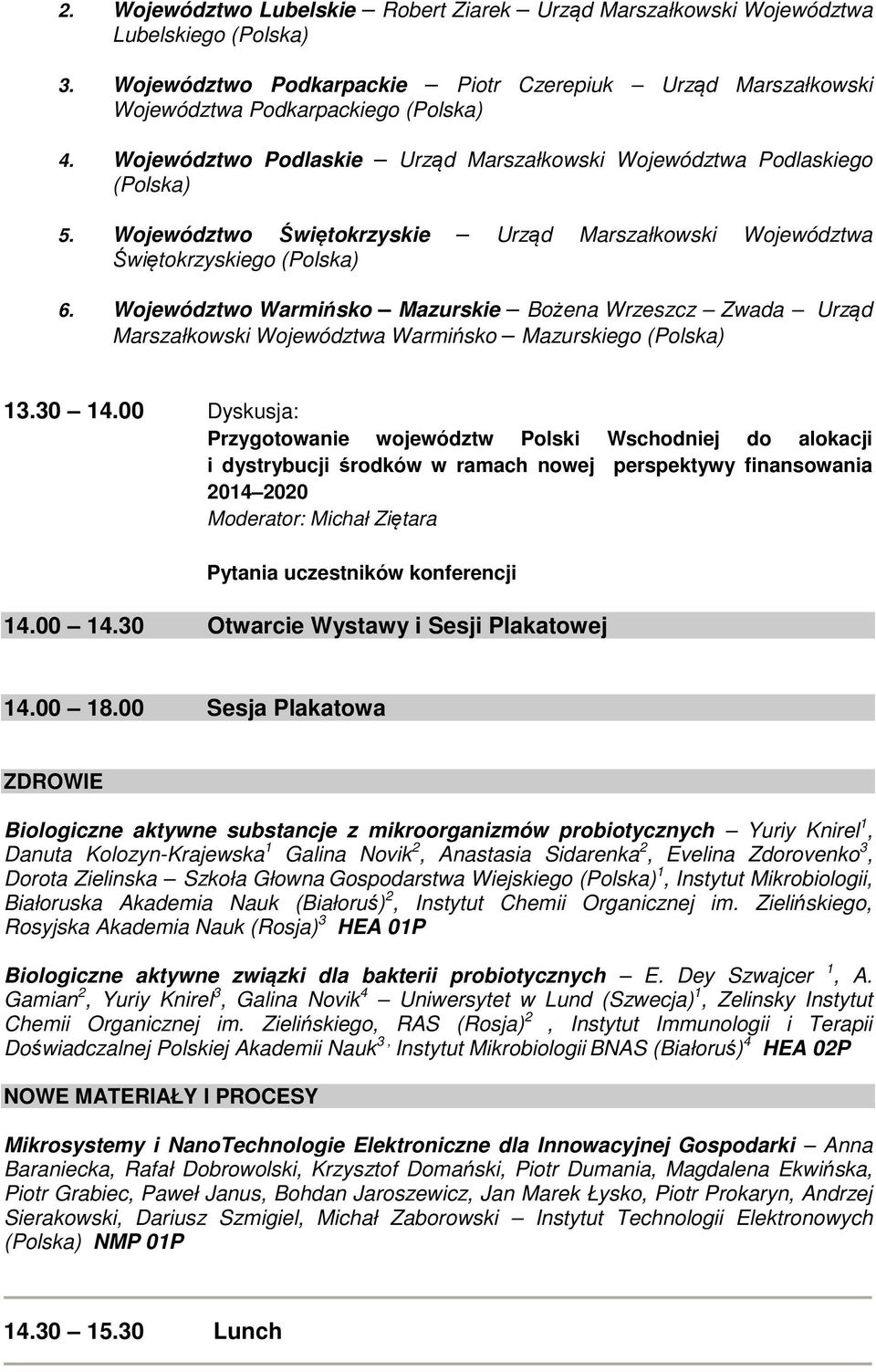 Województwo Warmińsko Mazurskie Bożena Wrzeszcz Zwada Urząd Marszałkowski Województwa Warmińsko Mazurskiego (Polska) 13.30 14.