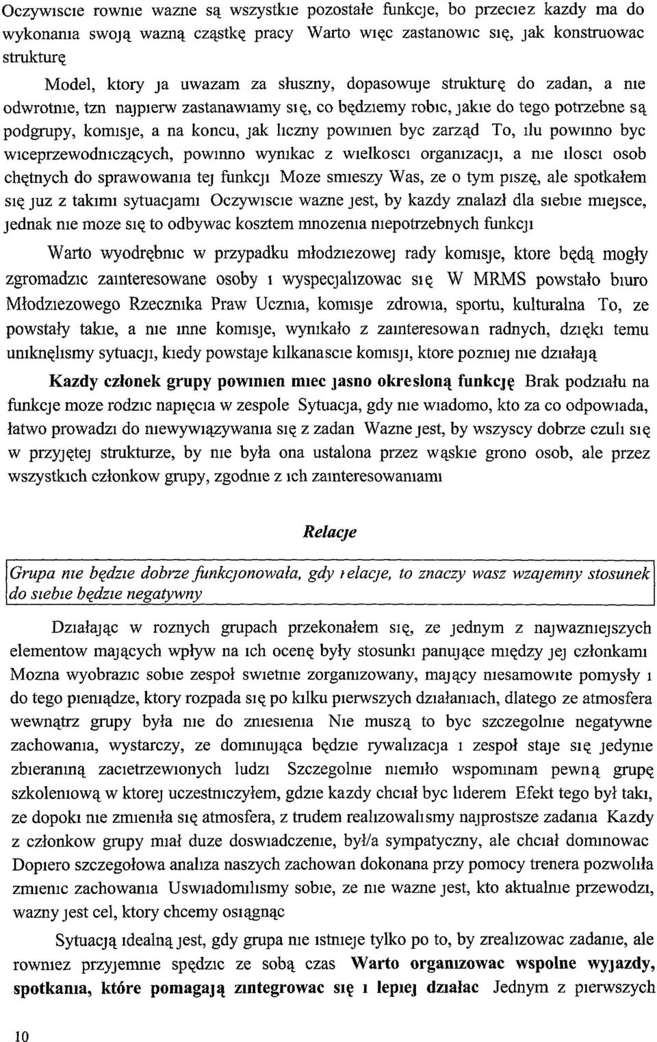 powinno byc wiceprzewodmczących, powmno wymkac z wlelkosci orgamzacji, a me 1l0SCI osob chętnych do sprawowania tej funkcji Moze smleszy Was, ze o tym piszę, ale spotkałem SIę JUZ z takimi sytuacjami