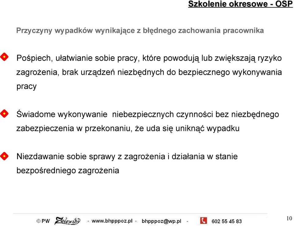 Świadome wykonywanie niebezpiecznych czynności bez niezbędnego zabezpieczenia w przekonaniu, że uda się