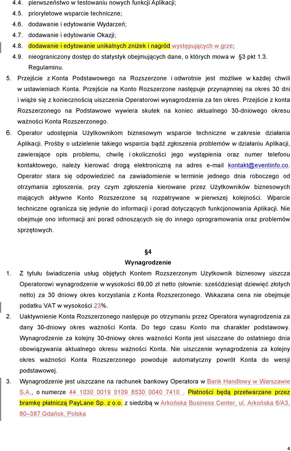 Przejście z Konta Podstawowego na Rozszerzone i odwrotnie jest możliwe w każdej chwili w ustawieniach Konta.