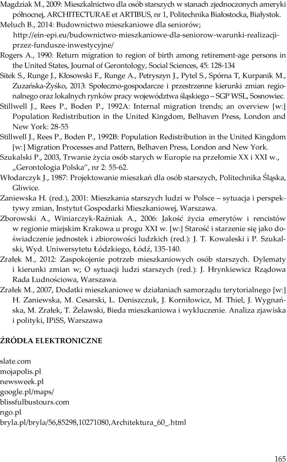 , 1990: Return migration to region of birth among retirement-age persons in the United States, Journal of Gerontology, Social Sciences, 45: 128-134 Sitek S., Runge J., Kłosowski F., Runge A.