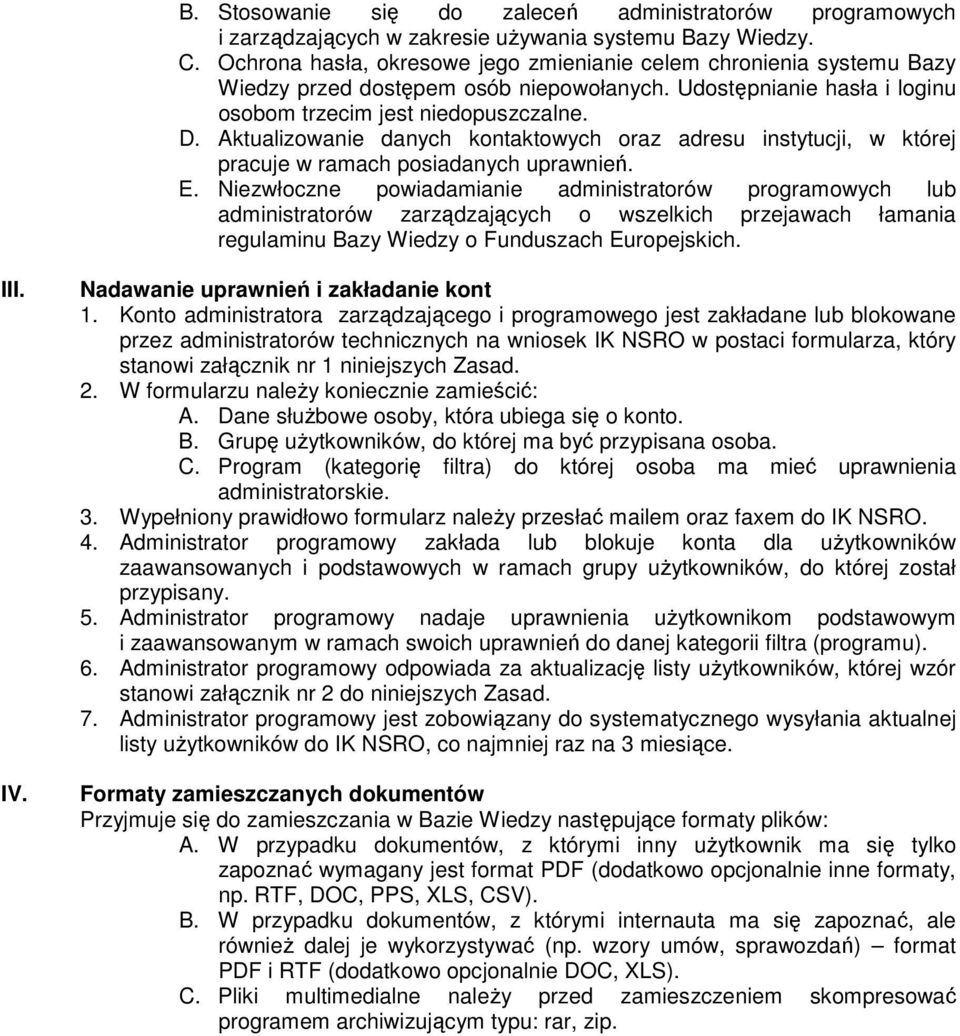 Aktualizowanie danych kontaktowych oraz adresu instytucji, w której pracuje w ramach posiadanych uprawnień. E.