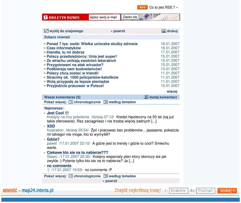 01.2007» Stracimy ok. 1000 policjantów-katolików 11.01.2007» Wolą przygodę za lepsze pieniądze 11.01.2007» Przyjedźcie pracować w Polsce! 10.01.2007 więcej Wasze komentarze [5] dodaj komentarz PokaŜ więcej: chronologicznie według tematów Najnowsze: Jest Cool!