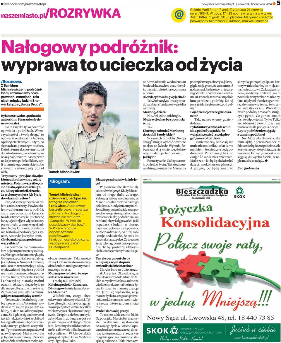 ZTomkiem Michniewiczem, podróżnikiem, rozmawiamy o wyprawach, emocjach, relacjach między ludźmi i nowej książce Swoją Drogą. Tomek Michniewicz /Biogram.