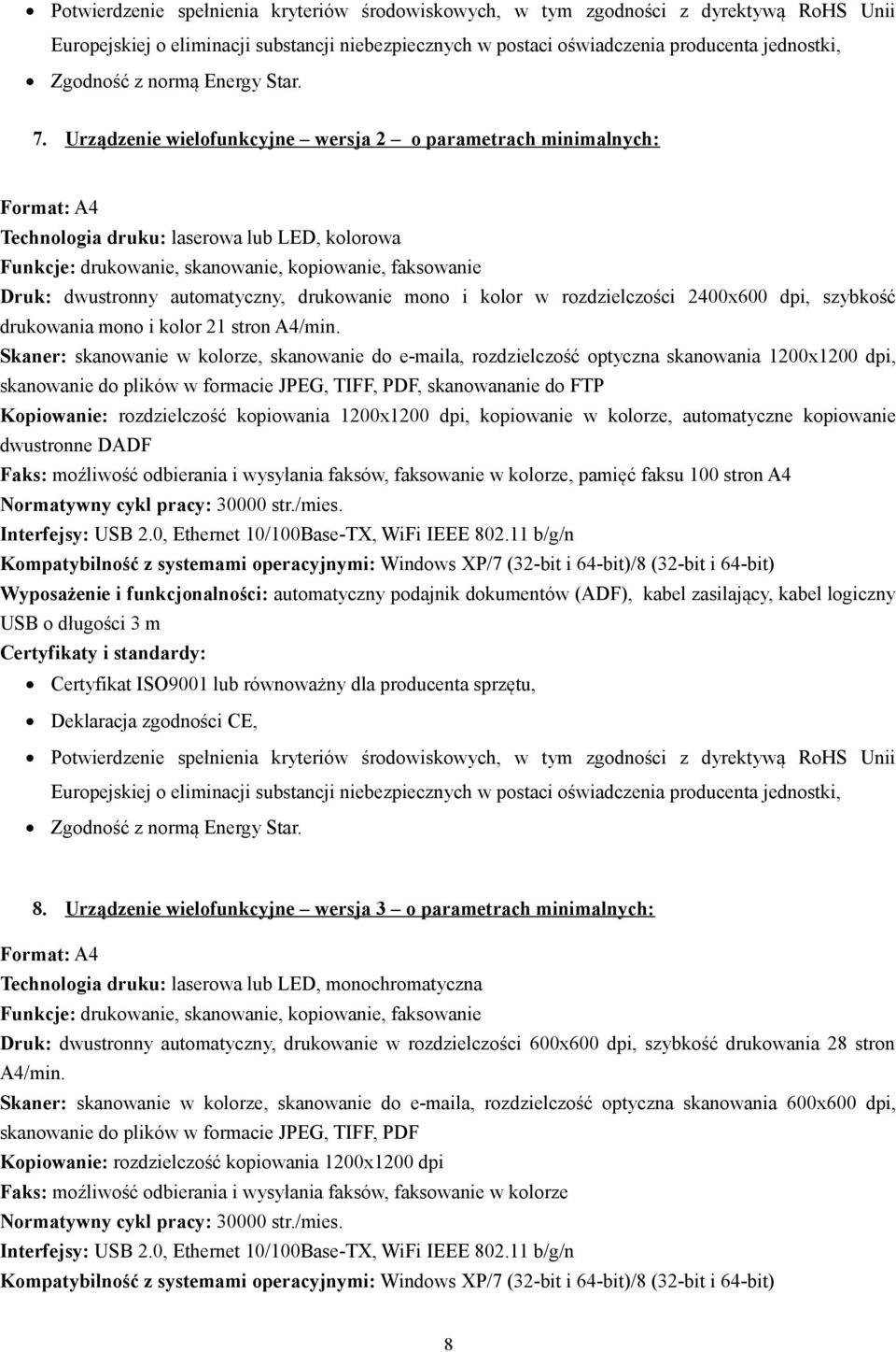 drukowanie mono i kolor w rozdzielczości 2400x600 dpi, szybkość drukowania mono i kolor 21 stron A4/min.