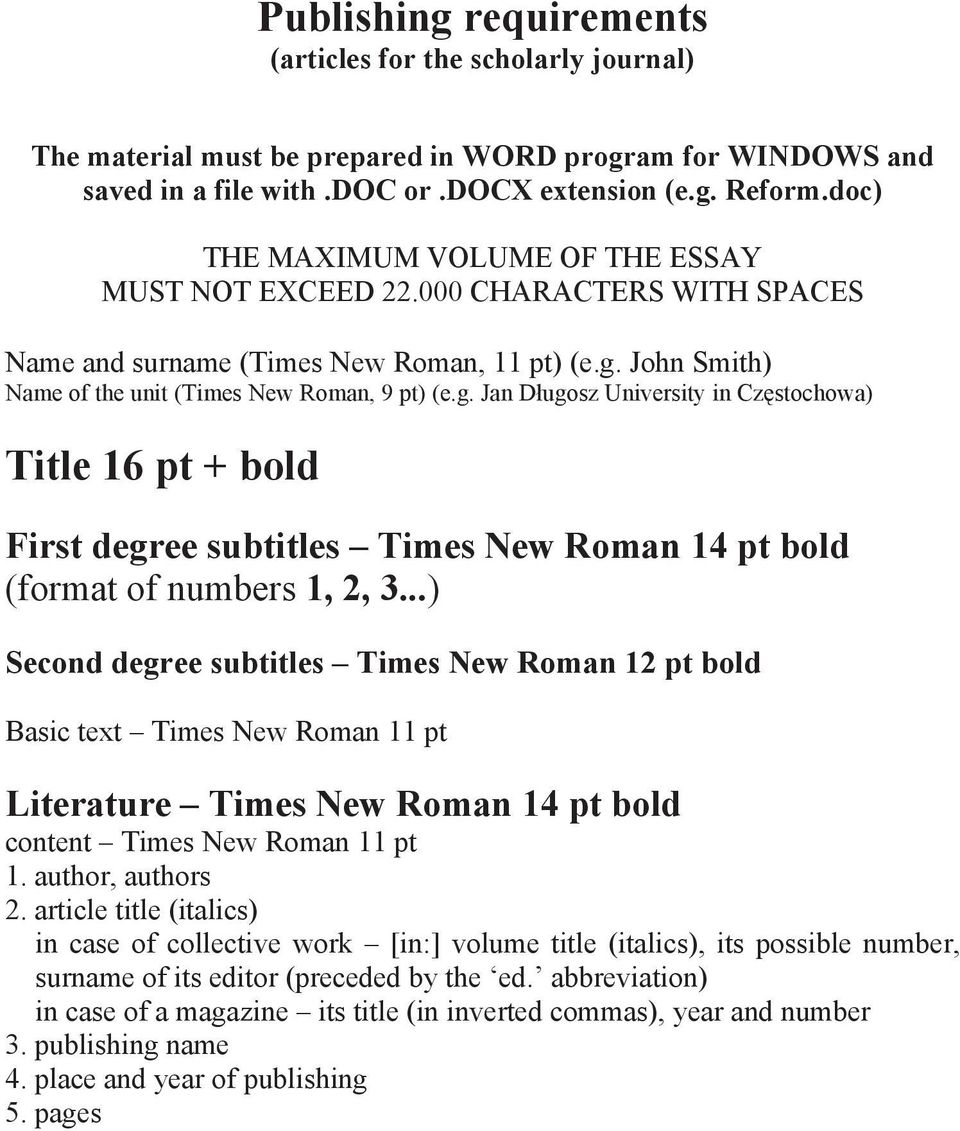 John Smith) Name of the unit (Times New Roman, 9 pt) (e.g. Jan D ugosz University in Cz stochowa) Title 16 pt + bold First degree subtitles Times New Roman 14 pt bold (format of numbers 1, 2, 3.