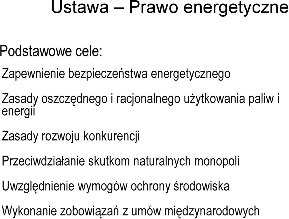 Zasady rozwoju konkurencji Przeciwdziałanie skutkom naturalnych monopoli