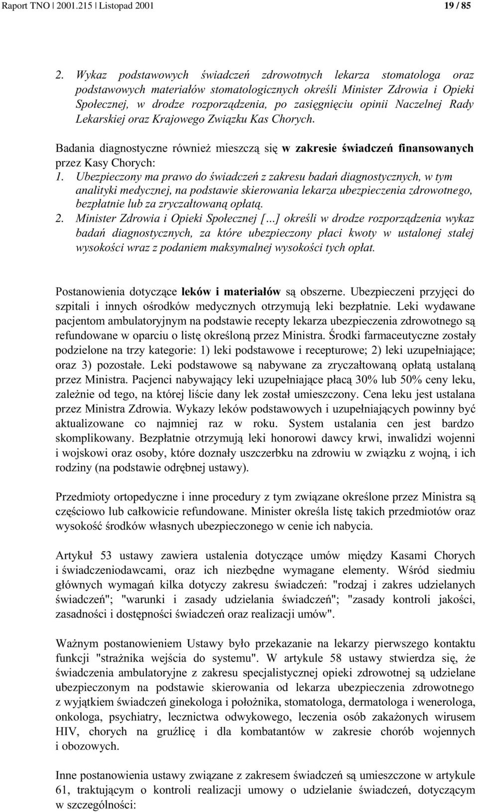 *P #5!/ (! * *!* *!-/*!*!*#BMKBM, ",)/A!- /!!*!+ aktualizowane co najmniej raz w roku. System ustalania cen jest bardzo )!/! )*, i,**, 4!.5/ )!!)*!-*./-.!) +!