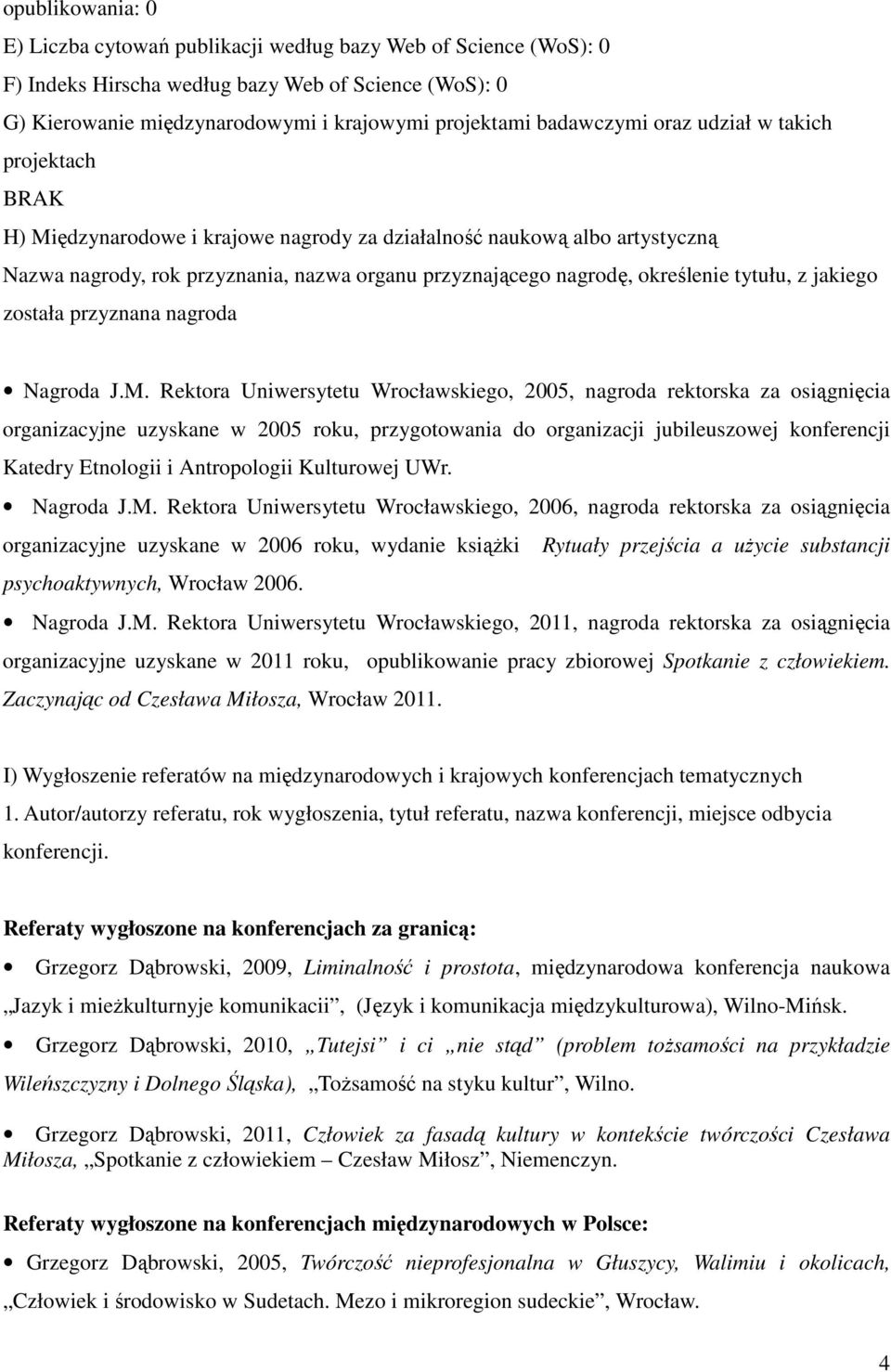 określenie tytułu, z jakiego została przyznana nagroda Nagroda J.M.