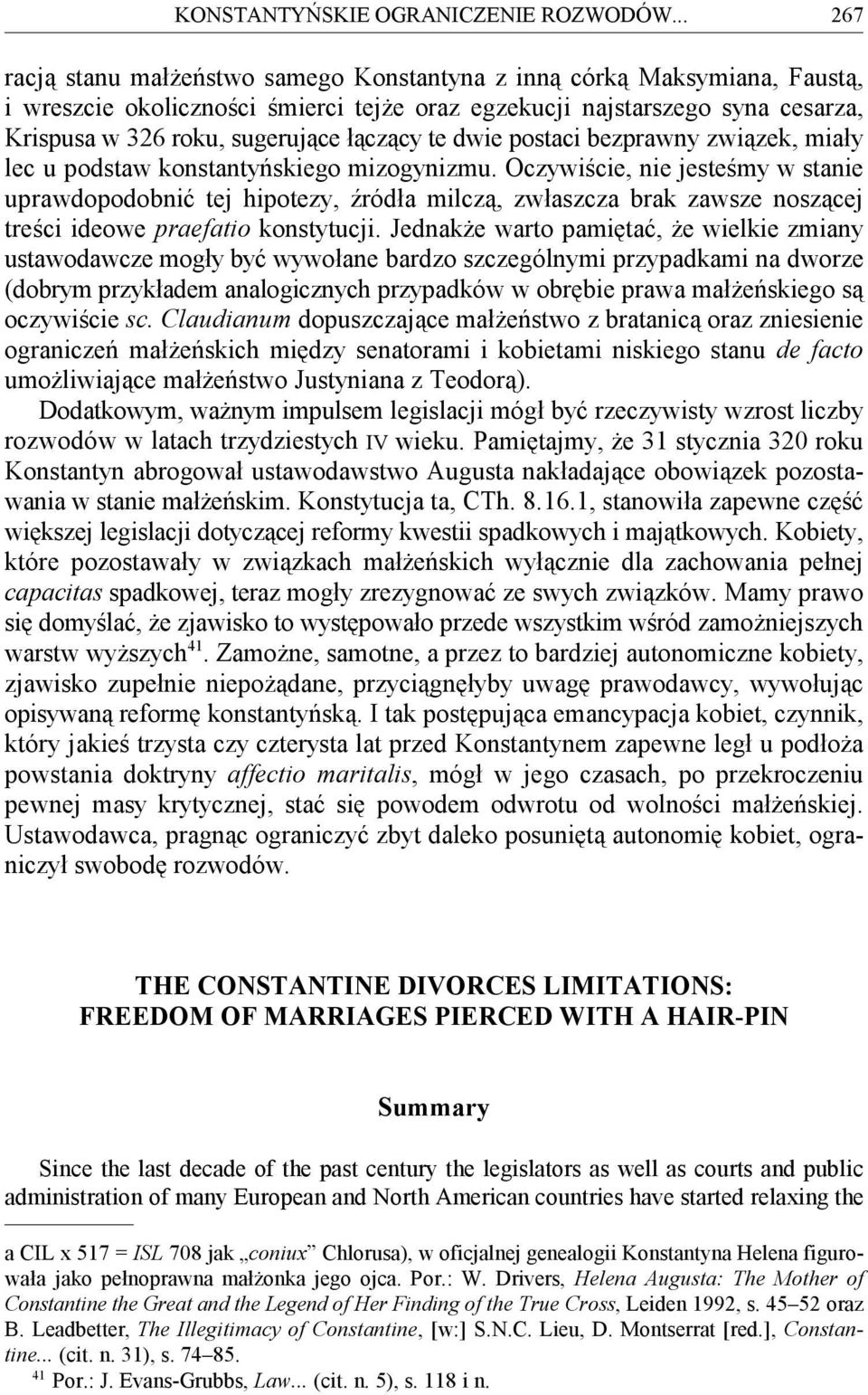 łączący te dwie postaci bezprawny związek, miały lec u podstaw konstantyńskiego mizogynizmu.