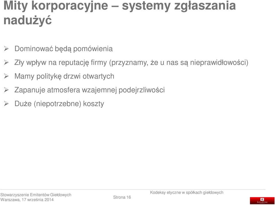 są nieprawidłowości) Mamy politykę drzwi otwartych Zapanuje