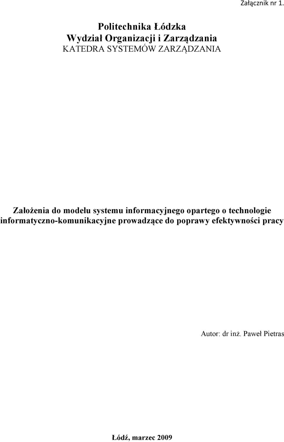 SYSTEMÓW ZARZĄDZANIA Założenia do modelu systemu informacyjnego