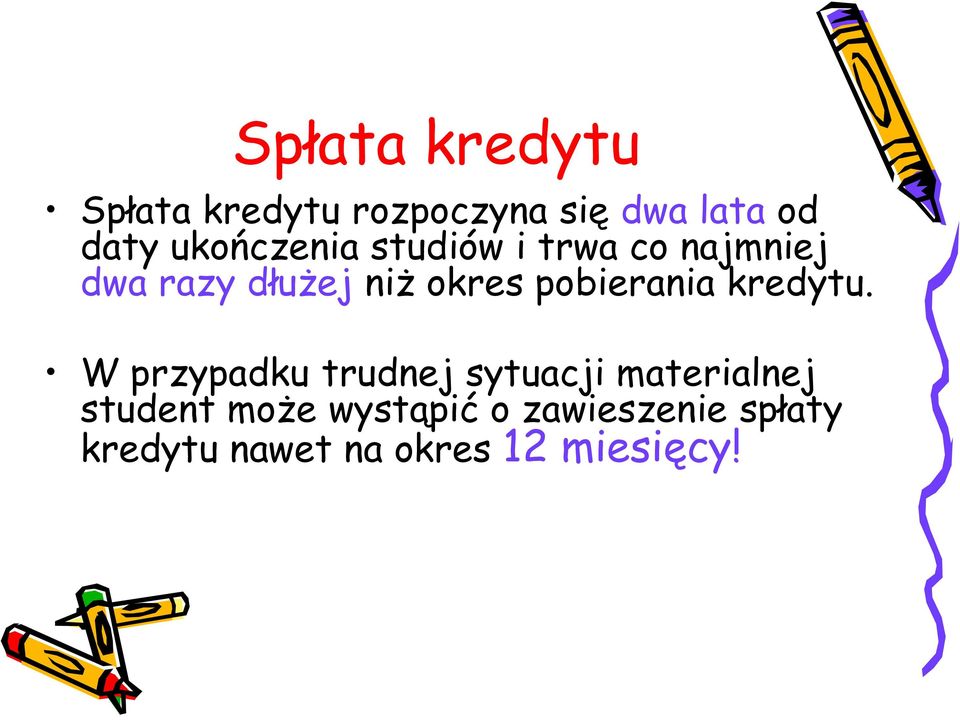 pobierania kredytu.