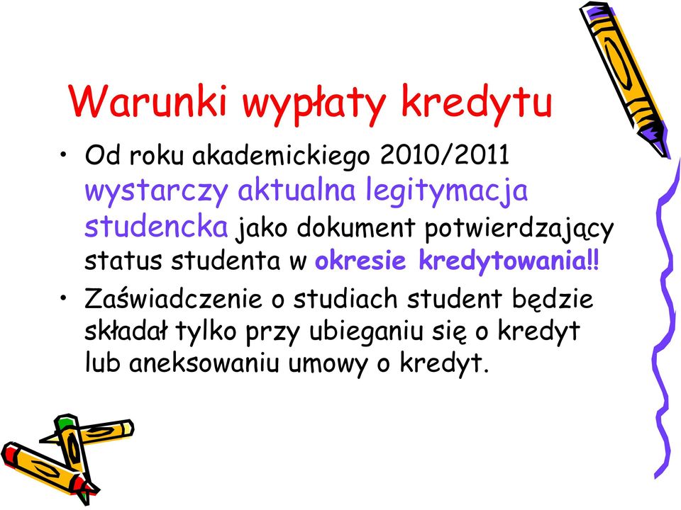 studenta w okresie kredytowania!