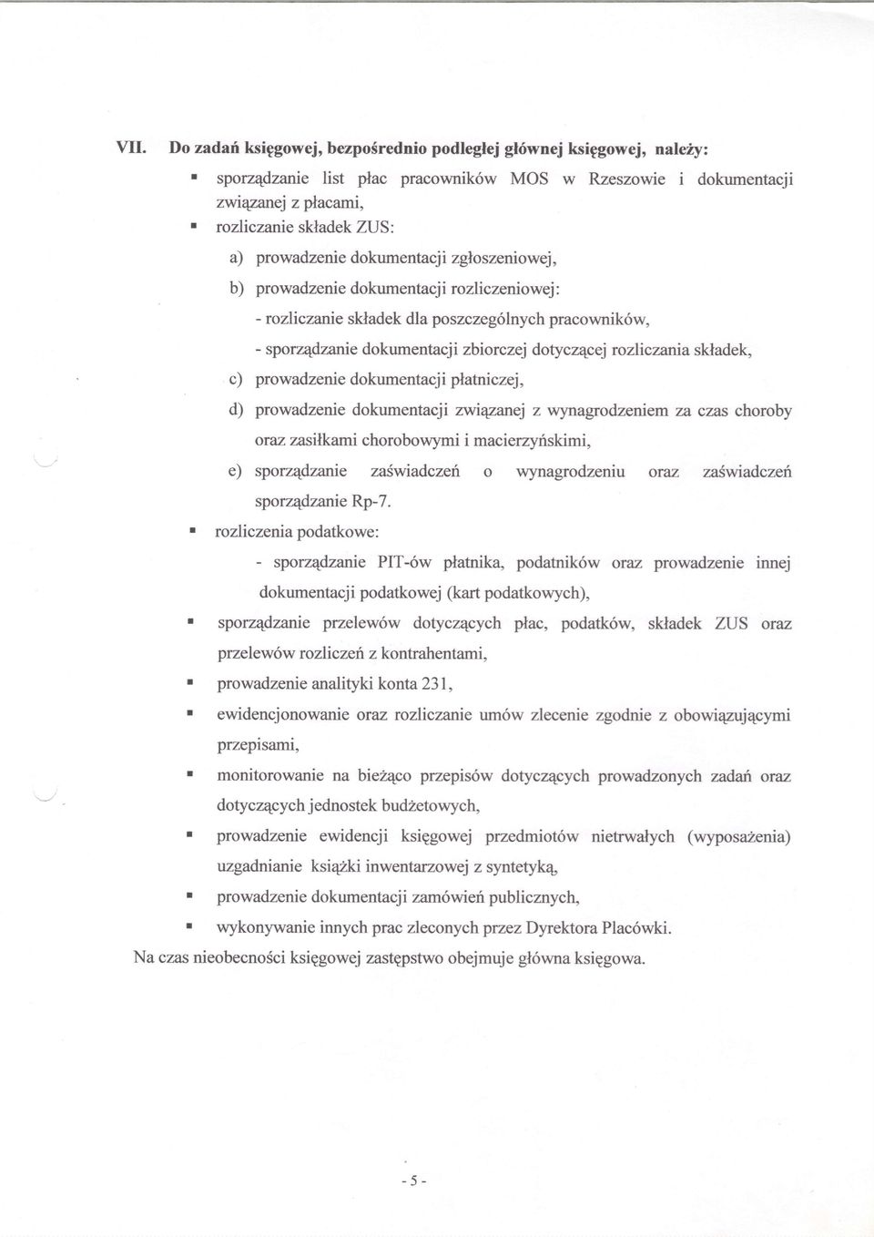 skladek, c) prowadzenie dokumentacji platniczej, d) prowadzenie dokumentacji zwrryarrej z wynagrodzeniem za czfls choroby oraz zasilkami chorobowymi i macierzyriskimi, e) sporzqdzanie zafwiadczen o