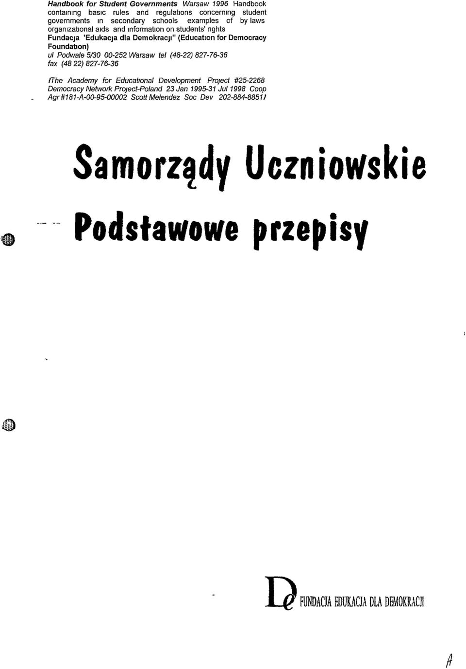 00-252 Warsaw tel (48-22) 827-76-36 fax (4822) 827-76-36 IThe Academy for EducatJOnal Oevelopment ProJect #25-2268 Oemocracy Network ProJect-Poland 23