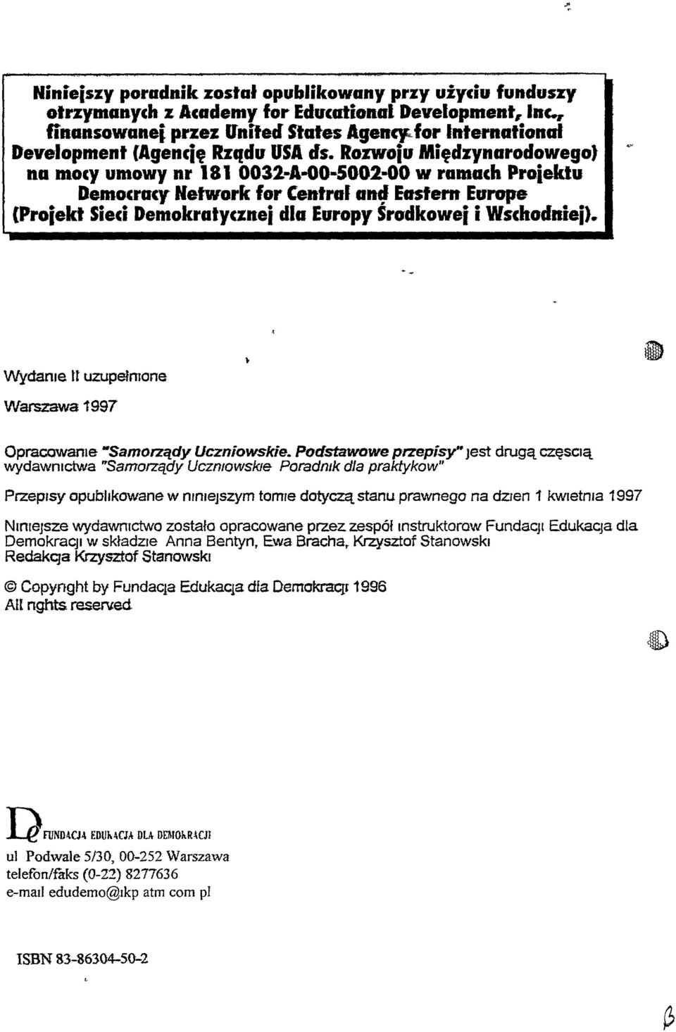 -A-oO-5002-00 w ramach Proiektu Democrac,- Network for Central and Easfem Europe (Proield Sieci Demokratyc%ltei dla Europy Środkowei i Wschodniei).