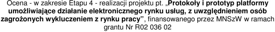 elektronicznego rynku usług, z uwzględnieniem osób zagrożonych