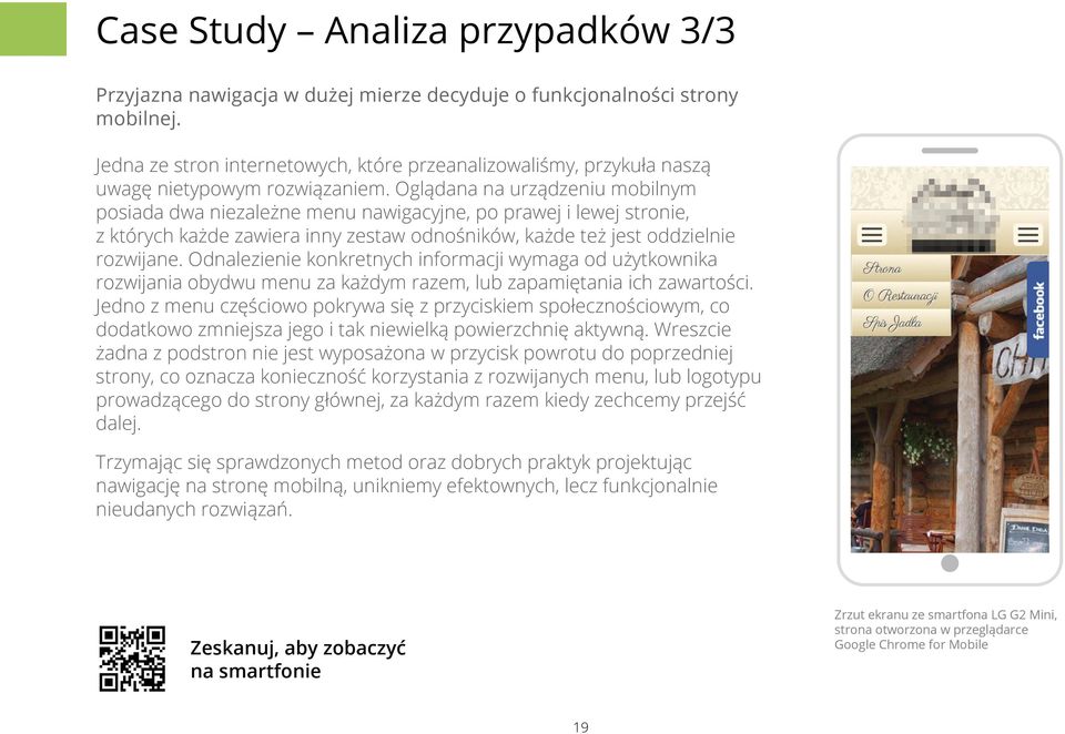 Oglądana na urządzeniu mobilnym posiada dwa niezależne menu nawigacyjne, po prawej i lewej stronie, z których każde zawiera inny zestaw odnośników, każde też jest oddzielnie rozwijane.