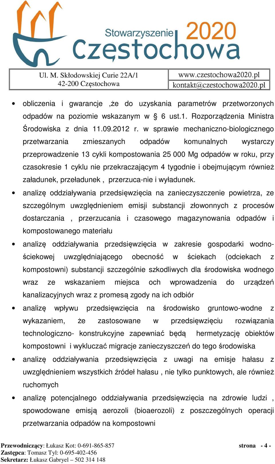 przekraczającym 4 tygodnie i obejmującym również załadunek, przeładunek, przerzuca-nie i wyładunek.