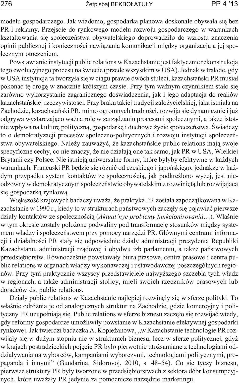 komunikacji miêdzy organizacj¹ a jej spo- ³ecznym otoczeniem.