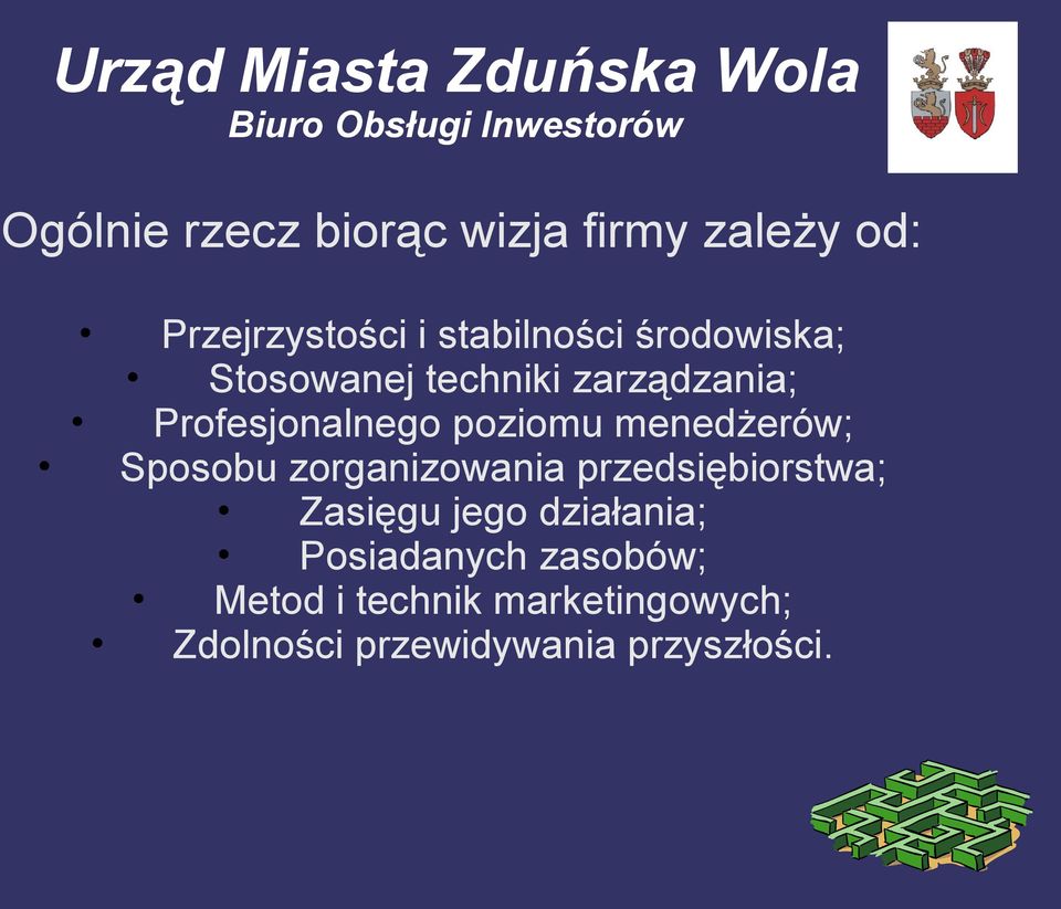 menedżerów; Sposobu zorganizowania przedsiębiorstwa; Zasięgu jego działania;