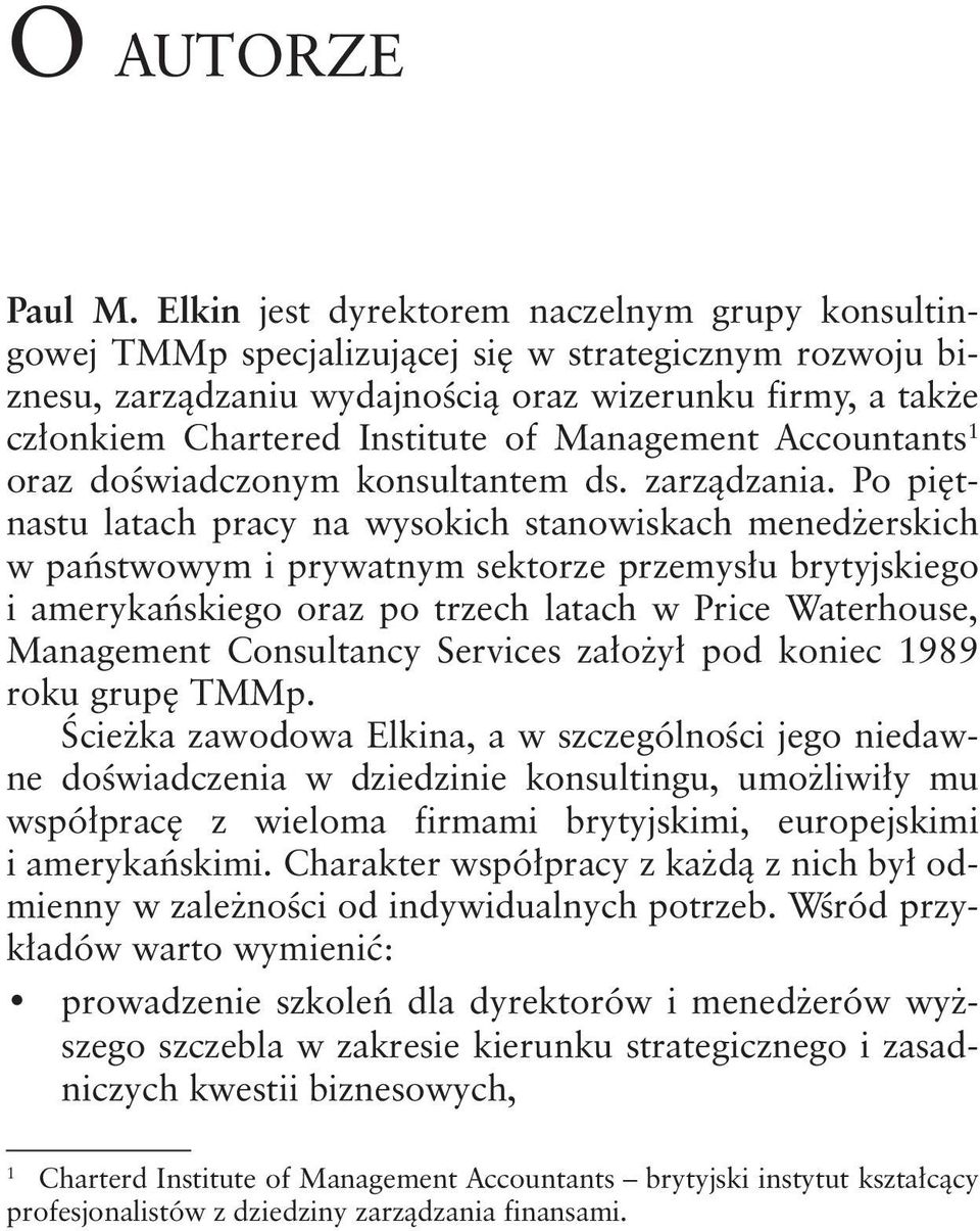 Management Accountants 1 oraz doświadczonym konsultantem ds. zarządzania.