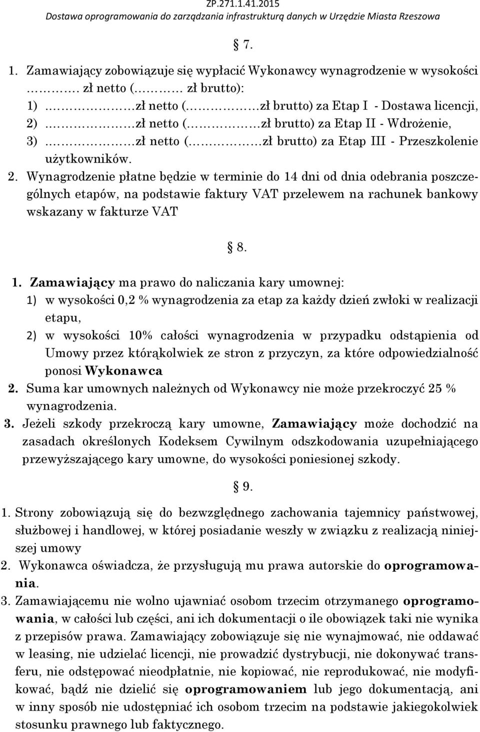 Wynagrodzenie płatne będzie w terminie do 14