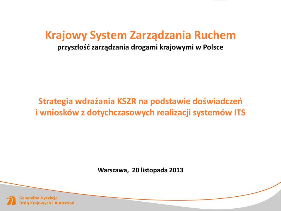 wdrażania KSZR na podstawie doświadczeo i wniosków z