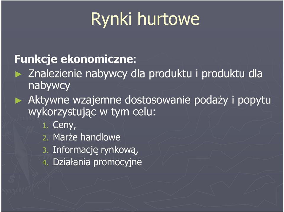 dostosowanie podaŝy i popytu wykorzystując w tym celu: 1.