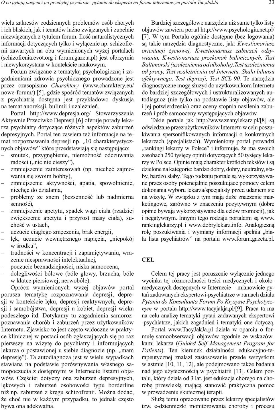 org i forum.gazeta.pl) jest olbrzymia i niewykorzystana w kontekście naukowym.