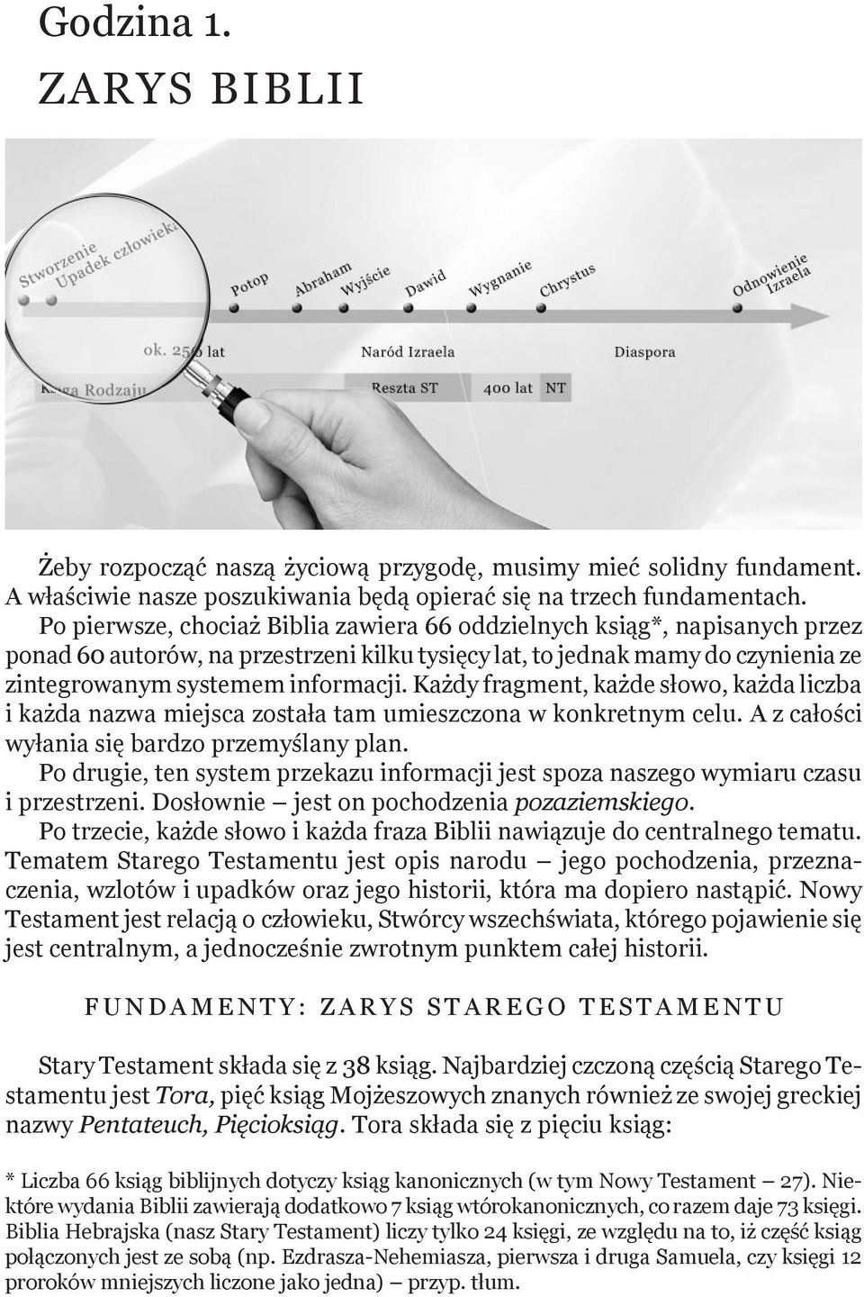 Każdy fragment, każde słowo, każda liczba i każda nazwa miejsca została tam umieszczona w konkretnym celu. A z całości wyłania się bardzo przemyślany plan.